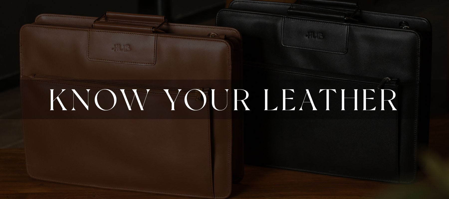 KNOW YOUR LEATHER – HUB